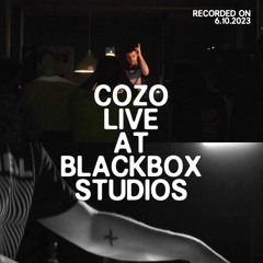 Cozo Live @ Blackbox Studios 6.10.2023