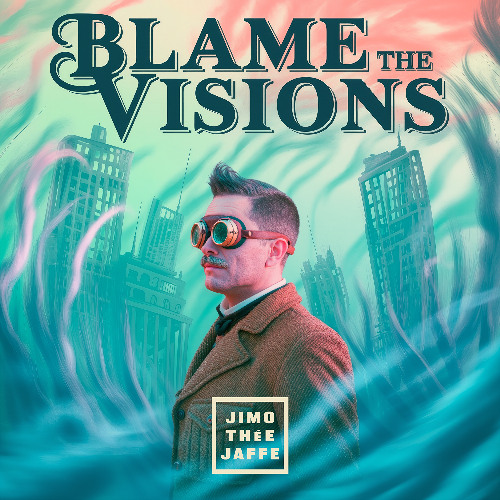 blame the visions