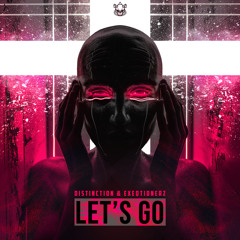 Distinction & Exeqtionerz - Let's Go (Radio Edit) | BNR 023