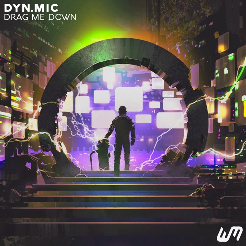 DYN.MIC - Drag Me Down