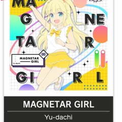 Yu-dachi / MAGNETAR GIRL [オンゲキ]