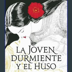 [PDF] eBOOK Read ⚡ La joven durmiente y el huso (Spanish Edition)     Kindle Edition Full Pdf
