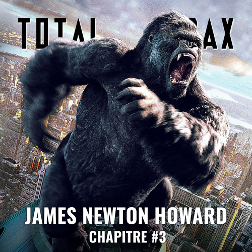 James Newton Howard – Chapitre #3