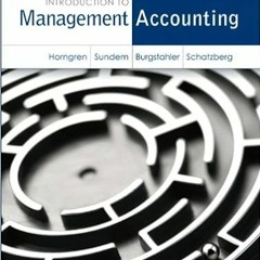 Download⚡️(PDF)❤️ Introduction to Management Accounting (16th Edition) (Myaccountinglab) Ebooks