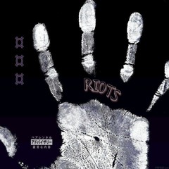 RIOTS (Feat. Partycee) [Prod. thesadkidxx]