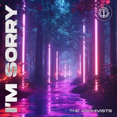 The Archivists - I'm Sorry