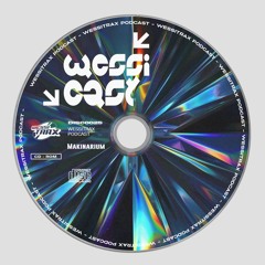 WESSICAST DISC 0025: MAKINARIUM