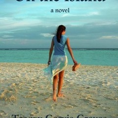 ^Read^ On the Island by Tracey Garvis Graves