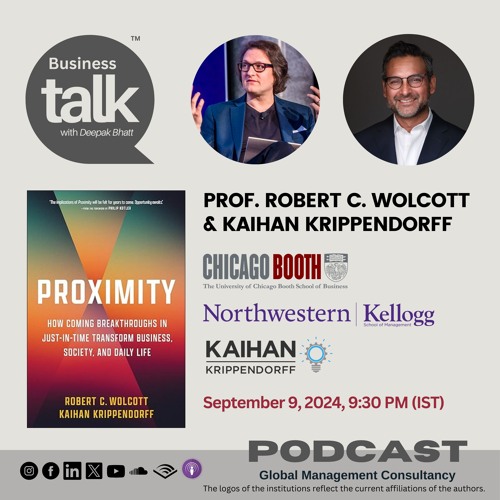 Prof. Robert C. Wolcott and Kaihan Krippendorff share insights from their book on "Proximity."
