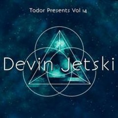 Devin Jetski : Vol 14 - Todor Presents