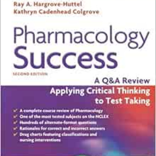 ACCESS EBOOK 📤 Pharmacology Success: A Q&A Review Applying Critical Thinking to Test