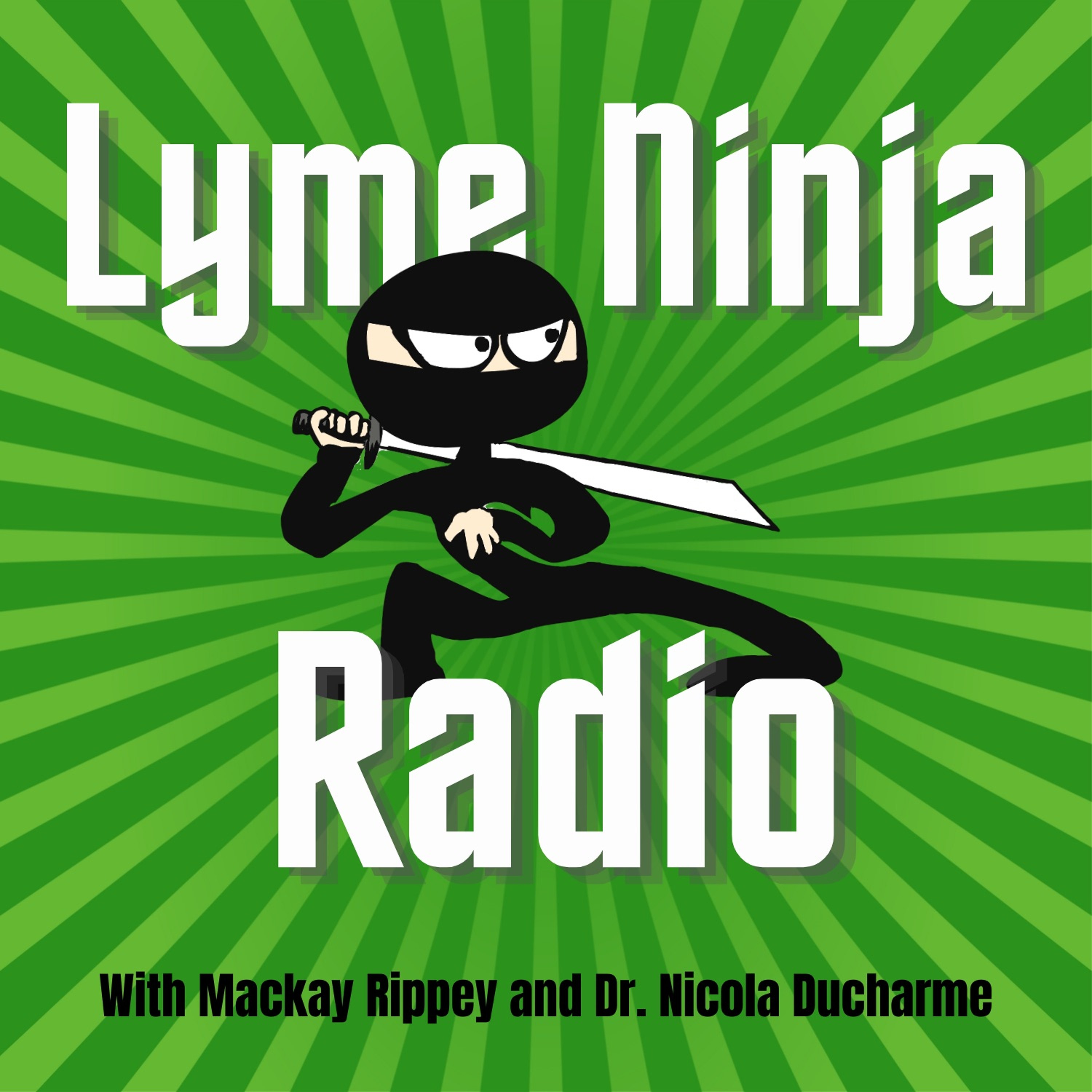 Lyme Ninja Radio - Lyme Disease & Related Health Topics