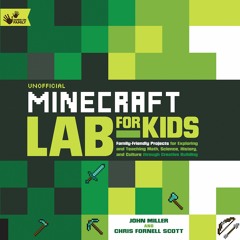 eBook✔️Download Unofficial Minecraft Lab for Kids Family-Friendly Projects for Exploring and Tea