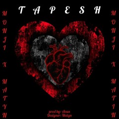 TAPESH (FT MATYN)