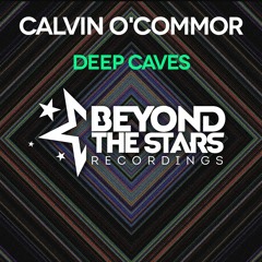 Calvin O'Commor - Deep Caves [Available Now]