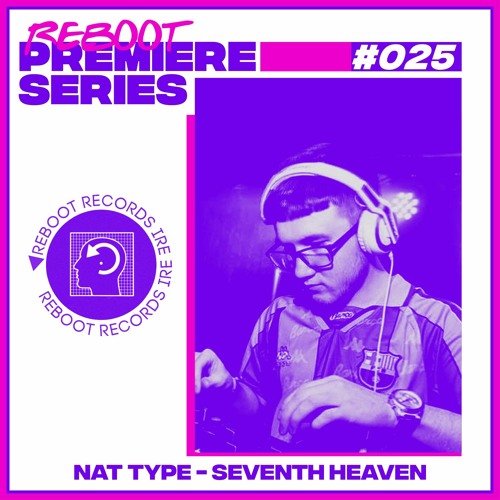 Reboot Premiere Series: Nat Type - Seventh Heaven (Free Download)