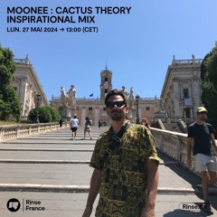 Moonee : Cactus Theory Inspirational Mix - 28 Mai 2024
