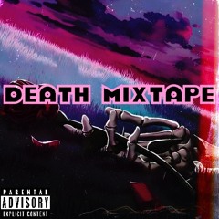 Death of me mixtape ☠️