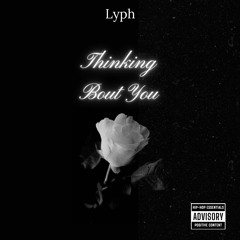 Thinking bout you