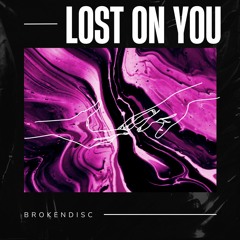 BROKENDISC - Lost On You