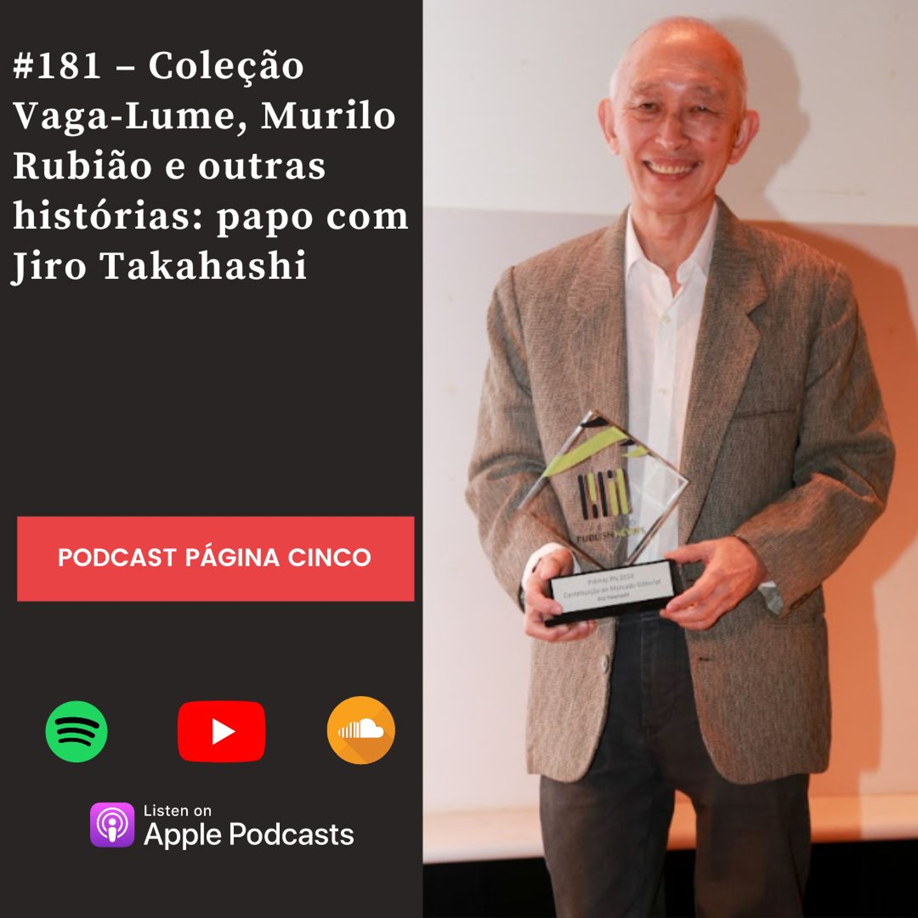 #181 – Coleção Vaga-Lume, Murilo Rubião e outras histórias: papo com Jiro Takahashi