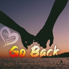 Onur Koç & Rehel Music - Go Back (Original Mix)