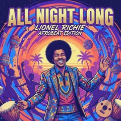 ALL NIGHT LONG (Afrobeats Edition)