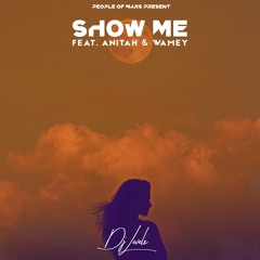 DJ Levels - Show Me (Feat. Anitah & Wamey)