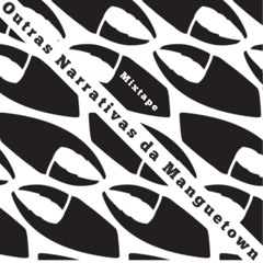 Outras Narrativas do Manguebeat Mixtape