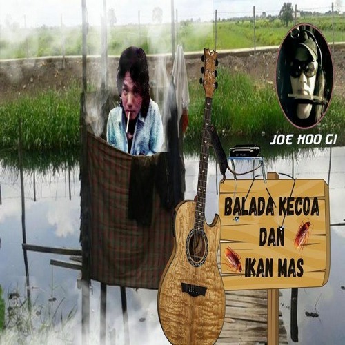 Cover Akustik Joe Hoo Gi - Balada Kecoa Dan Ikan Mas (1982)