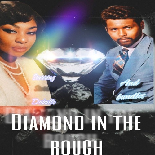 Bundlez x DabullR Diamond In The Rough.mp3