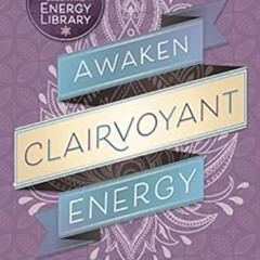 download KINDLE 📤 Awaken Clairvoyant Energy (Cyndi Dale's Essential Energy Library B