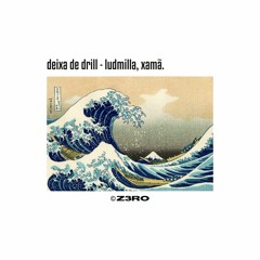 Deixa de Onda - Ludmilla, Xamã (Versão Drill)