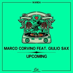 PREMIERE: Marco Corvino Feat. Giulio Sax - Upcoming [Wanda]