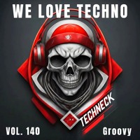 Artwork for We Love Techno Vol. 140 Groovy by Techneck