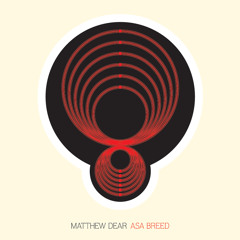 Matthew Dear - Deserter