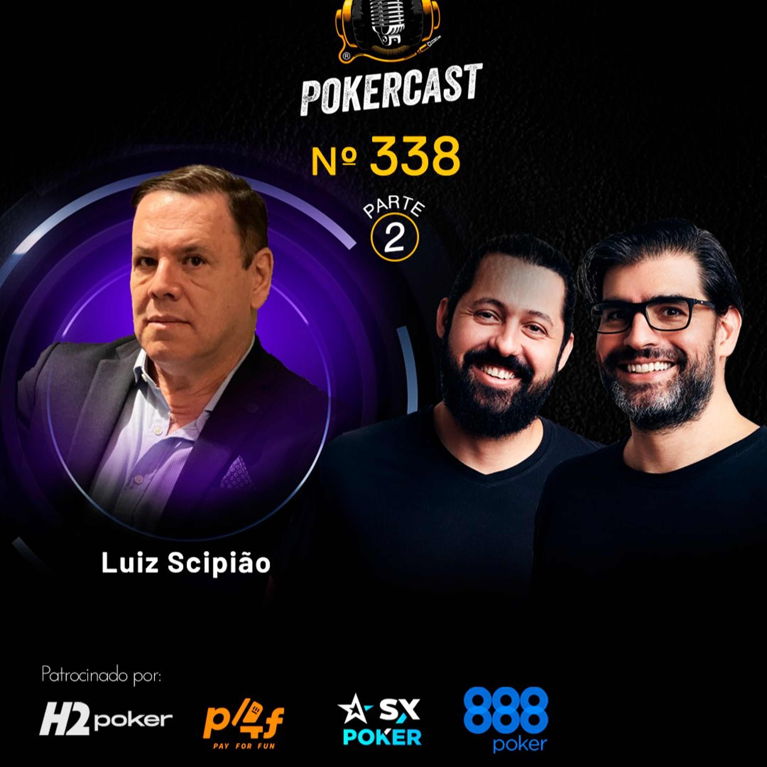 Pokercast - Episódio - 338 - Luiz Scipião - Parte 2 Pokercast - Episódio - 338 - Luiz Scipião - Parte 2