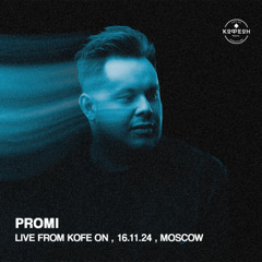 PROMI - LIVE @ KOFE ON, 16.11.24, Moscow