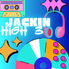 JACKIN HIGH 3 (MORE HOUSE ED)