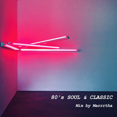 80's SOUL & CLASSIC mix