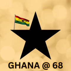GHANA 68th INDEPENDENCE MIX