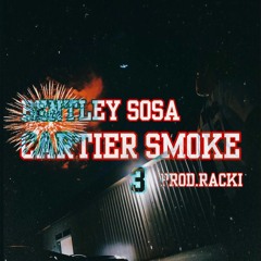 Bentley Sosa - Cartier Smoke 3 (Prod.Racki)