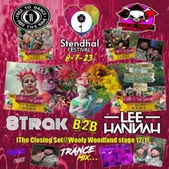8Trak+Lee Hannah - Stendhal Festival 2023 Wooly Woodland Closing Set(Trance)