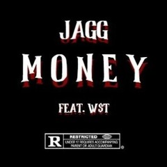 W$T - MONEY  feat JAGG'Z