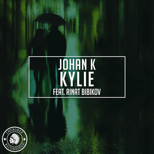 Johan K & Rinat Bibikov - Kylie