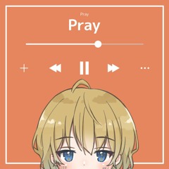Pray