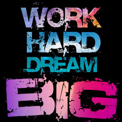 Dream Bigger - Gremlin