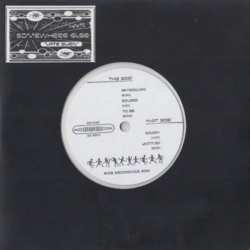 SOMEWHERE ELSE - LATE BURN - IDS035