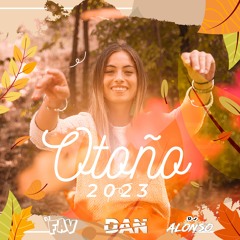 BIENVENIDOS AL OTOÑO 2023 (Ft. DJ ALONSO, DJ FAV)