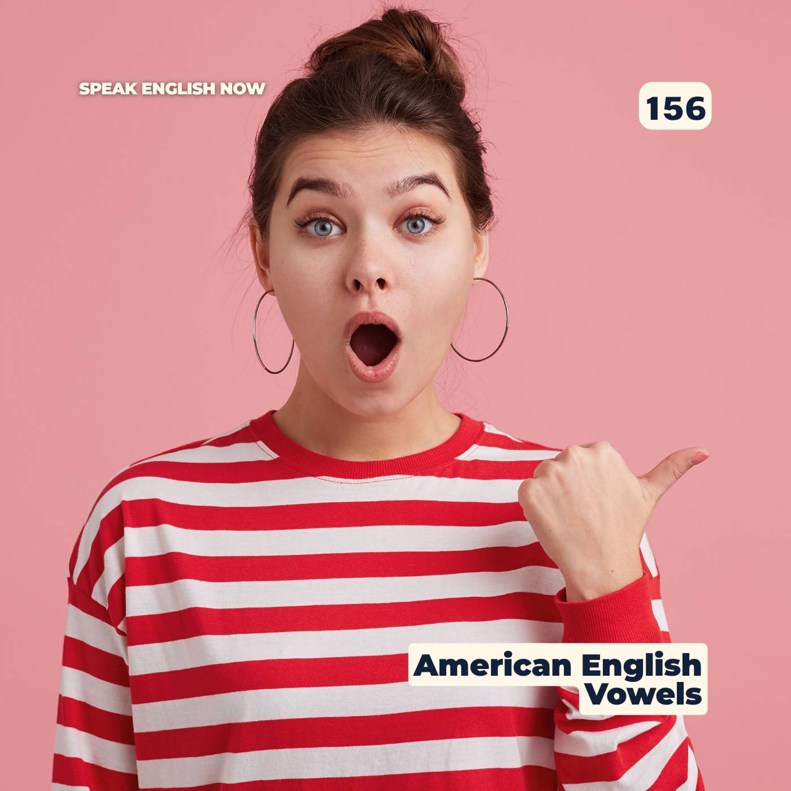 #156 How to pronounce vowels in American English? ESL episode artwork